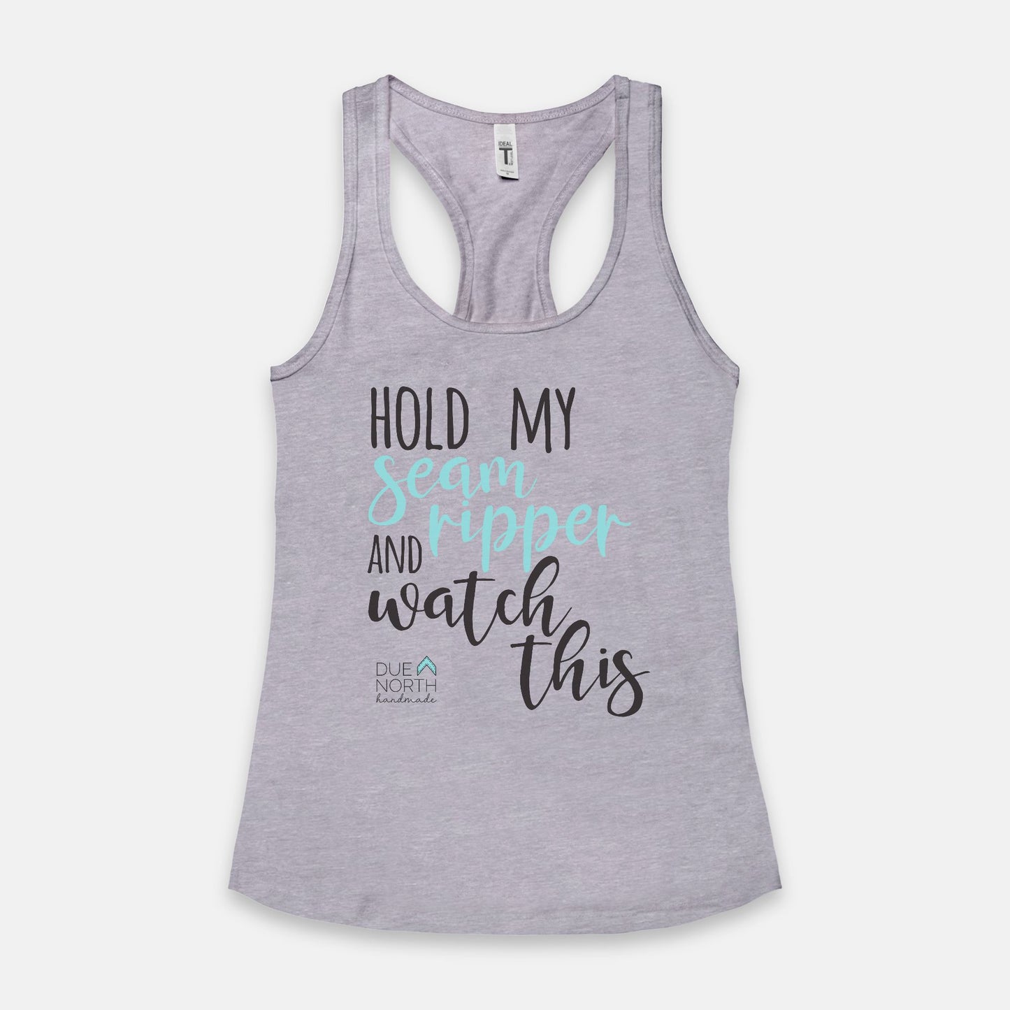 Hold My Seam Ripper Tank - Color graphic