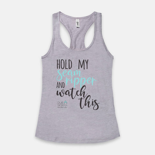 Hold My Seam Ripper Tank - Color graphic