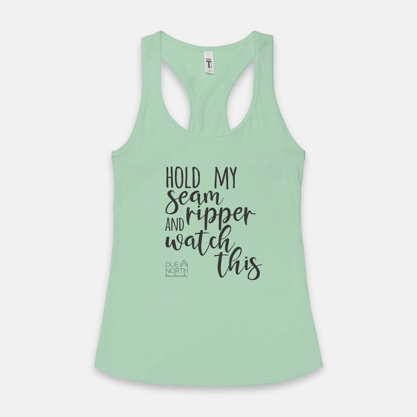 Hold My Seam Ripper Tank - B&W Graphic