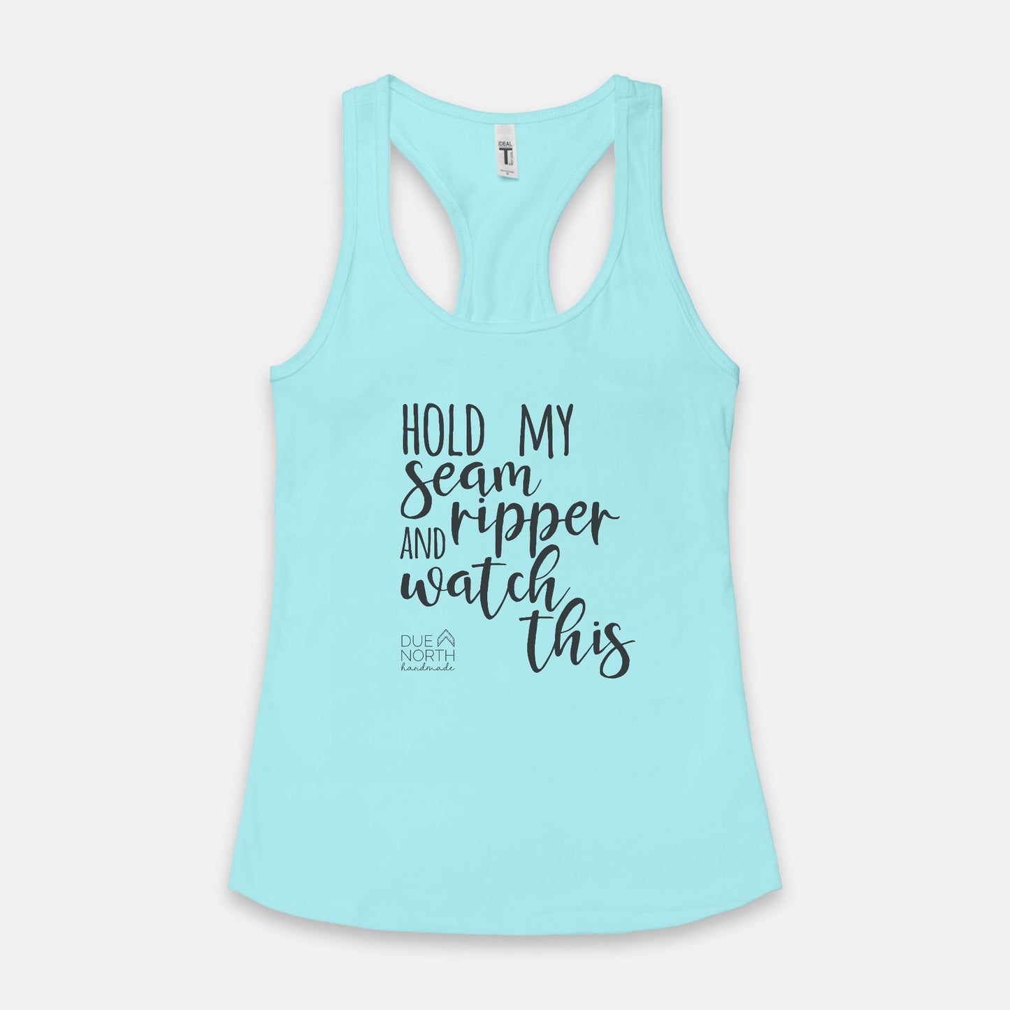 Hold My Seam Ripper Tank - B&W Graphic